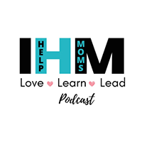 I Help Moms Podcast logo